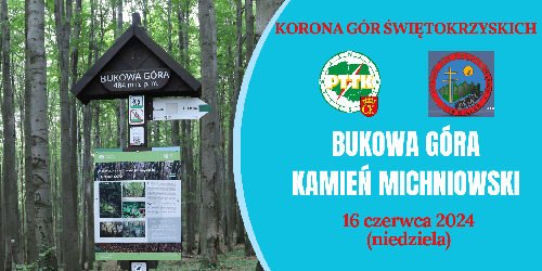 16.06.2024 - Zdobywamy Koronę Gór Świętokrzyskich - Bukowa Góra, Kamień Michniowski