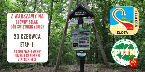 23.06.2024 - Główny Szlak Świętokrzyski z transportem z/do WARSZAWY - etap III