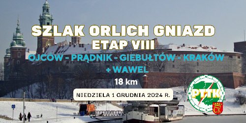 1.12.2024 - SZLAK ORLICH GNIAZD z PTTK Kielce - etap VIII (Ojców - Kraków)