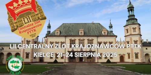 21-24.08.2025 - LII Centralny Zlot Krajoznawców PTTK